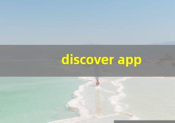 discover app